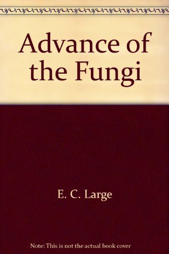 Stock image for Advance of the Fungi for sale by Cronus Books