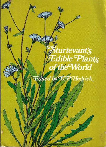 Imagen de archivo de Sturtevant's Edible Plants of the World a la venta por HPB Inc.
