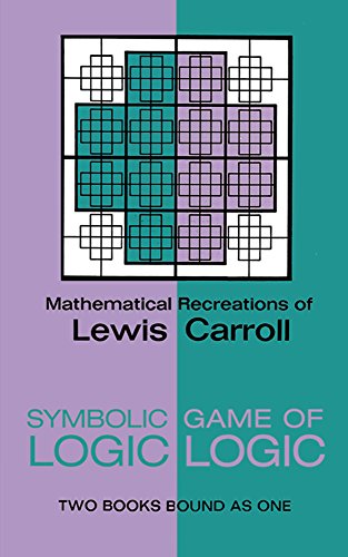 9780486204925: Symbolic Logic and the Game of Logic: Mathematical Recreations of Lewis Carroll : 2 Books Bound As 1