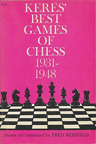 Stock image for Keres' Best Games of Chess: 1931-1948 for sale by ThriftBooks-Atlanta