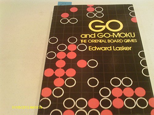 Go and Go-Moku: The Oriental Board Games - Lasker, Edward