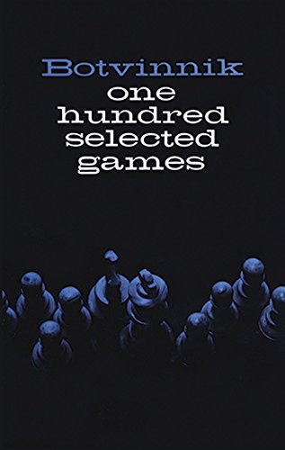 Imagen de archivo de Botvinnik: One Hundred Selected Games a la venta por SecondSale