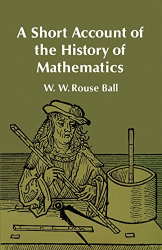Beispielbild fr A Short Account of the History of Mathematics (Dover Books on Mathematics) zum Verkauf von Wonder Book