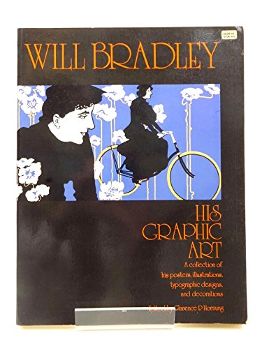 Imagen de archivo de Will Bradley: His Graphic Art a la venta por Books From California