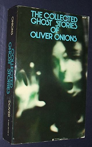 Beispielbild fr The Collected Ghost Stories of Oliver Onions. zum Verkauf von Books From California