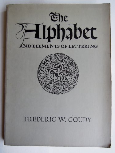 Beispielbild fr The Alphabet and Elements of Lettering zum Verkauf von Better World Books