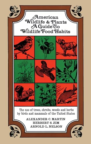 Beispielbild fr American Wildlife and Plants : A Guide to Wildlife Food Habits zum Verkauf von Better World Books