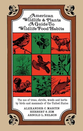 AMERICAN WILDLIFE AND PLANTS. A Guide to Wildlife Food Habits.