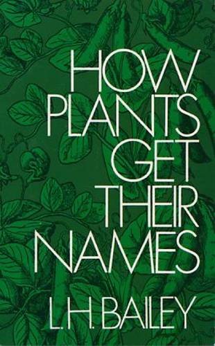 Imagen de archivo de How plants get their names a la venta por Terrace Horticultural Books