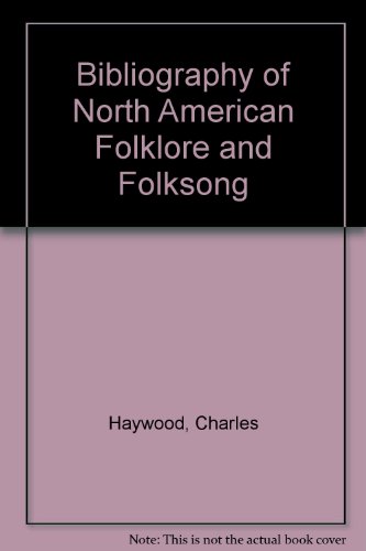 Imagen de archivo de Bibliography of North American Folklore and Folksong (Volulme 1 Only of 2 Volume Set) a la venta por Village Booksmith