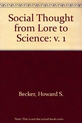 Stock image for Social Thought from Lore to Science: v. 1 for sale by Better World Books: West