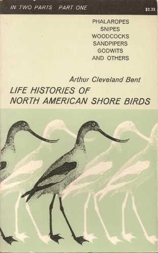 Stock image for Life Histories of North American Shore Birds: Part One for sale by HPB Inc.