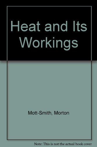 Stock image for The Concept of Heat and Its Workings Simply Explained for sale by Rye Berry Books