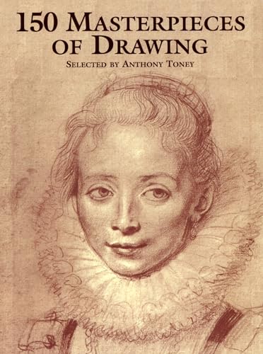 Beispielbild fr 150 Masterpieces of Drawing (Dover Fine Art, History of Art) zum Verkauf von Wonder Book