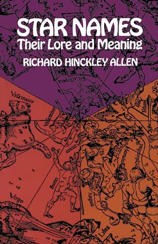 Star Names: Their Lore and Meaning (9780486210797) by Richard H. Allen