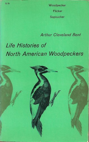 Beispielbild fr Life Histories of North American Woodpeckers zum Verkauf von Wonder Book