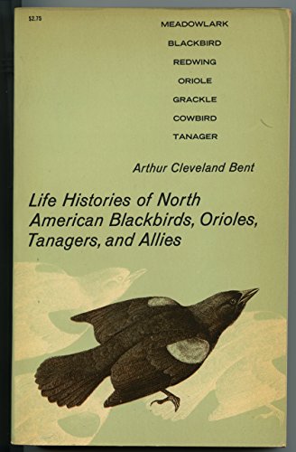 9780486210933: Life Histories of North American Blackbirds, Orioles, Tanagers, and Their Allies
