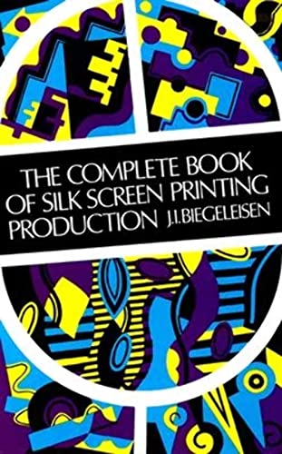 Imagen de archivo de The Complete Book of Silk Screen Printing Production a la venta por Vashon Island Books