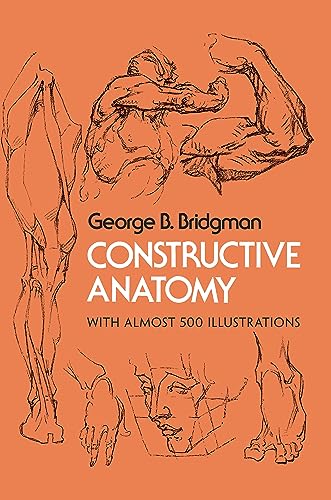 Beispielbild fr Constructive Anatomy: Includes Nearly 500 Illustrations (Dover Anatomy for Artists) zum Verkauf von Wonder Book