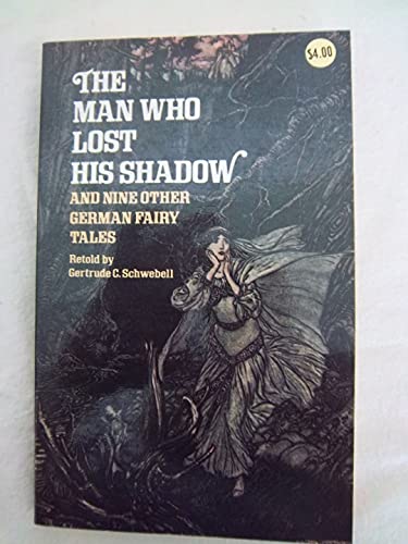 The Man Who Lost His Shadow, and Nine Other German Fairy Tales