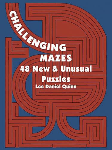 Imagen de archivo de Challenging Mazes: 48 New & Unusual Puzzles (Dover Children's Activity Books) a la venta por Your Online Bookstore