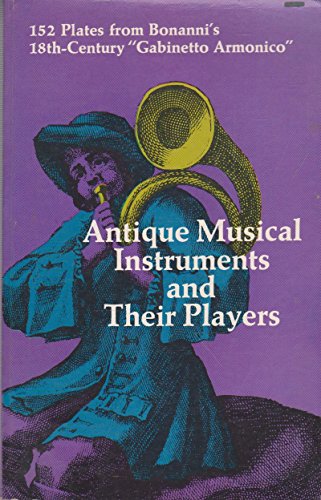 Antique Musical Instruments and Their Players (Dover Pictorial Archive)
