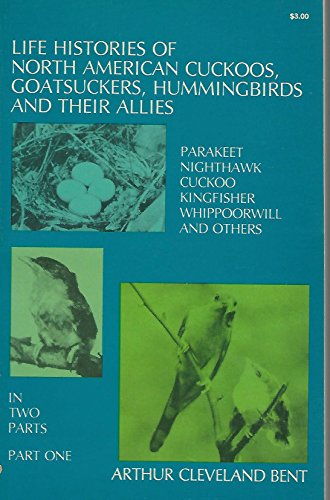 Beispielbild fr Life Histories of North American Cuckoos, Goatsuckers, Hummingbirds & Their Allies zum Verkauf von ThriftBooks-Dallas