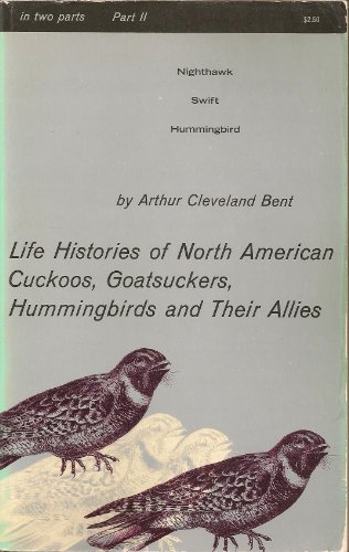 Beispielbild fr Life Histories of North American Cuckoos, Goatsuckers, Hummingbirds and Their Allies (v. 2) zum Verkauf von Singing Saw Books