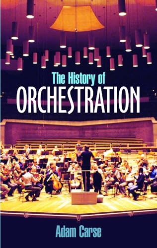 Beispielbild fr The History of Orchestration zum Verkauf von Better World Books