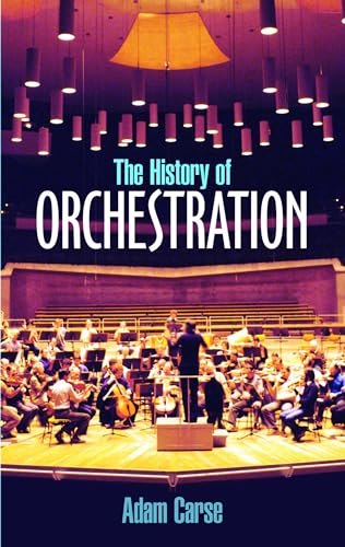 9780486212586: The History of Orchestration (Dover Books On Music: History)