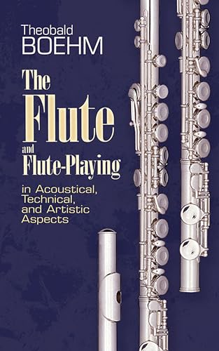 Stock image for The Flute and Flute-Playing in Acoustical, Technical, and Artistic Aspects for sale by SecondSale