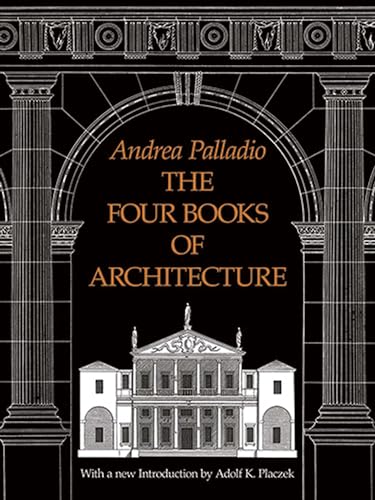 Beispielbild fr The Four Books of Architecture (Dover Architecture) zum Verkauf von Goodwill Industries