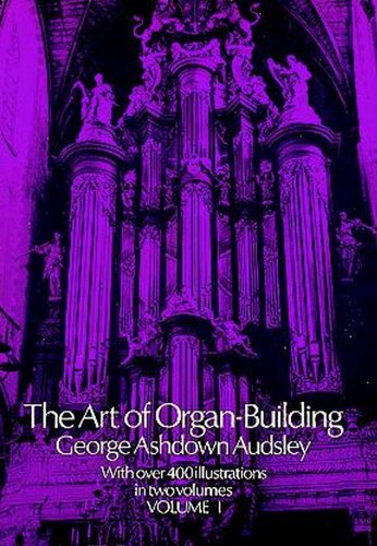 Beispielbild fr The Art of Organ-Building, Volume First zum Verkauf von Lowry's Books