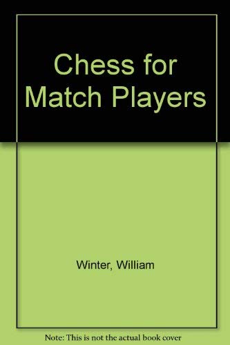 Beispielbild fr Chess for Match Players zum Verkauf von Wonder Book