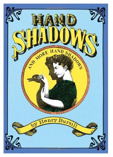 Imagen de archivo de More Hand Shadows to be thrown upon the Wall. Consisting of novel and amusing Figures formed by the Hand a la venta por Vashon Island Books