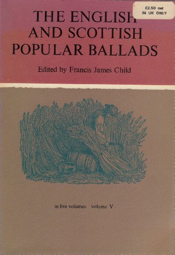 Stock image for English and Scottish Popular Ballads, Volume 5 (v. 5) for sale by Magus Books Seattle