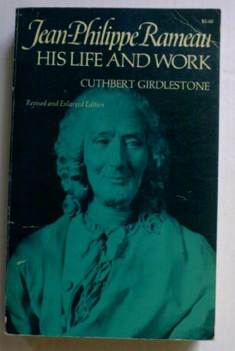 Stock image for Jean-Philippe Rameau: His Life and Work for sale by Wonder Book