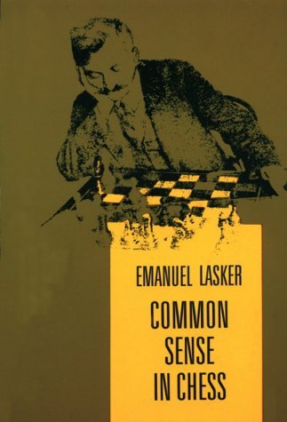 Stock image for Common Sense in Chess for sale by Better World Books