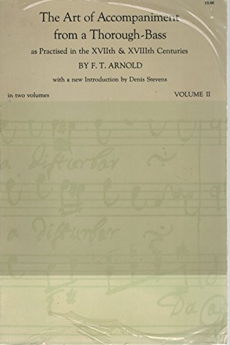 Imagen de archivo de The Art of Accompaniment from a Thorough-Bass: As Practiced in the 17th and 18th Centuries: Volume 2 a la venta por Green Street Books