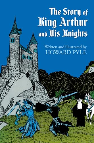 Stock image for The Story of King Arthur and His Knights (Dover Childrens Classics) for sale by Blue Vase Books
