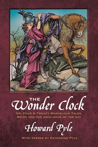 Beispielbild fr The Wonder Clock: Or, Four & Twenty Marvelous Tales, Being One for Each Hour of the Day zum Verkauf von Wonder Book