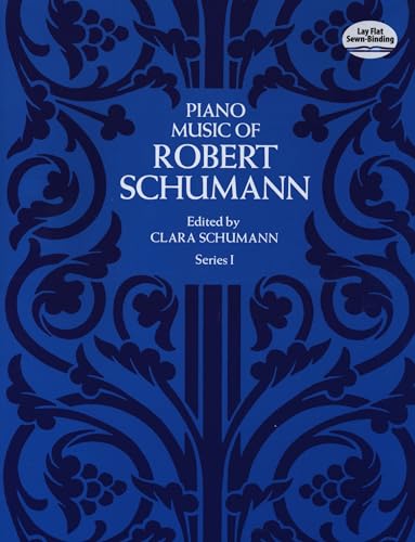 9780486214597: Robert schumann: piano music series i piano: Edited by Clara Schumann (Dover Classical Piano Music)
