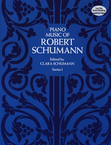 Imagen de archivo de Piano Music of Robert Schumann, Series I (Dover Music for Piano) a la venta por HPB-Emerald