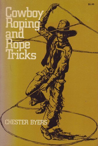 Stock image for Cowboy Roping and Rope Tricks for sale by HPB Inc.