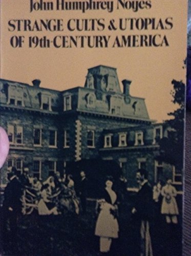 Imagen de archivo de Strange Cults and Utopias of Ninteenth Century America a la venta por Better World Books