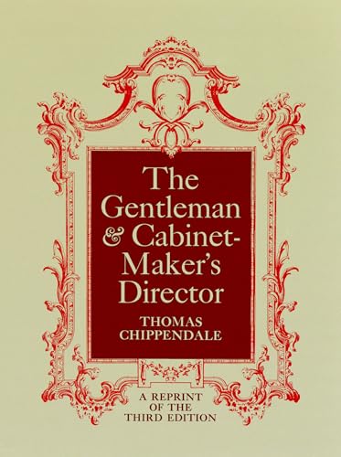 Imagen de archivo de The Gentleman & Cabinet-Maker's Director a la venta por THE CROSS Art + Books