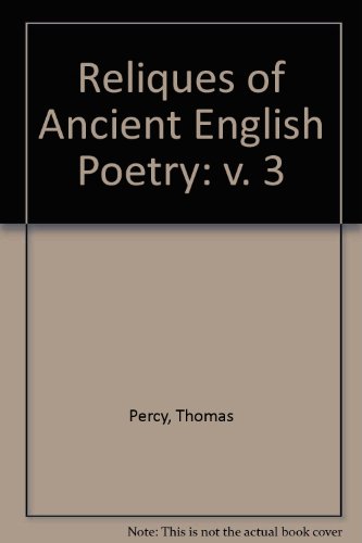 Stock image for Reliques of Ancient English Poetry: v. 3 for sale by Mispah books