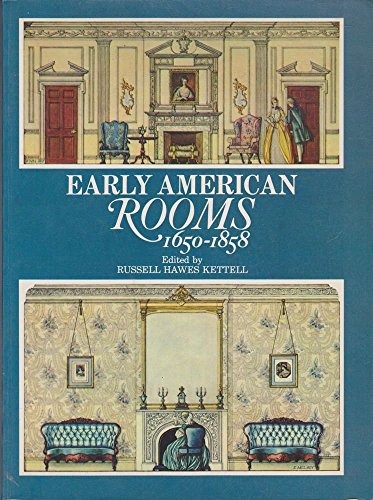 EARLY AMERICAN ROOMS 1650 - 1858