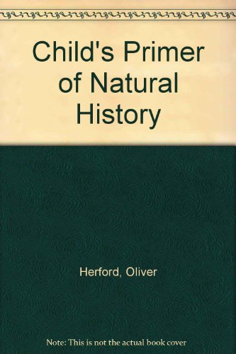 Child's Primer of Natural History (9780486216478) by Oliver Herford