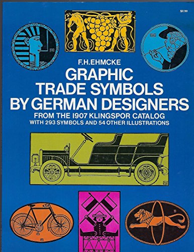Stock image for Graphic Trade Symbols by German Designers, from the 1907 Klingspor Catalog for sale by Front Cover Books